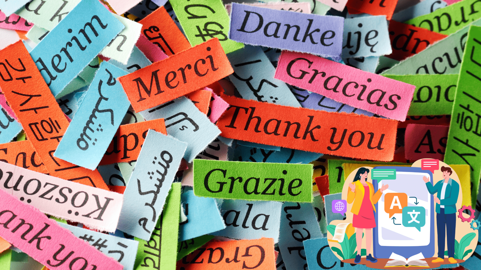 Image filled with colourful pieces of paper with the word "Thank you" in many different languages. There is an icon on the lower right corner with 2 people talking with the help of a translation device.